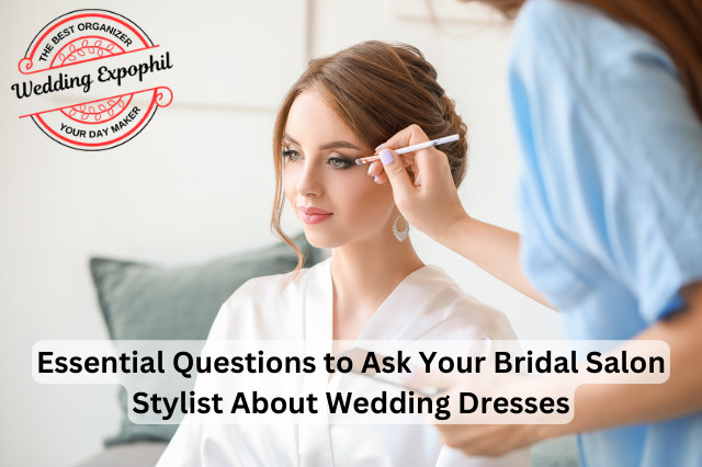 Essential Questions to Ask Your Bridal Salon Stylist About Wedding Dresses